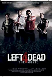 Left 4 Dead - The Movie - Movie Poster Left 4 Dead - The Movie - Movie Poster