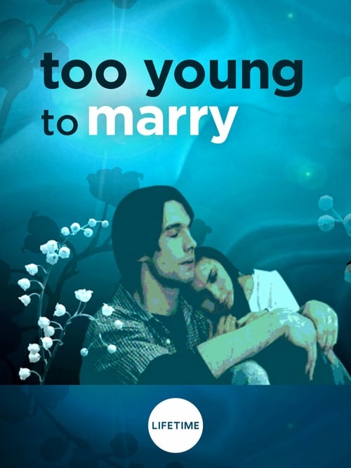 Too Young to Marry - Movie Poster Too Young to Marry - Movie Poster