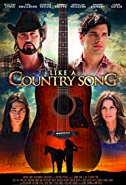 Like a Country Song - Movie Poster Like a Country Song - Movie Poster