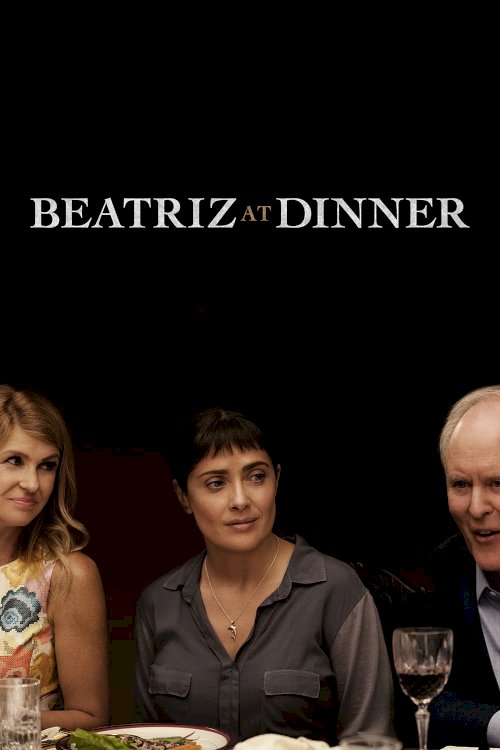 Beatriz at Dinner - Movie Poster Beatriz at Dinner - Movie Poster