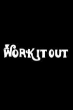 Work It Out - Movie Poster Work It Out - Movie Poster