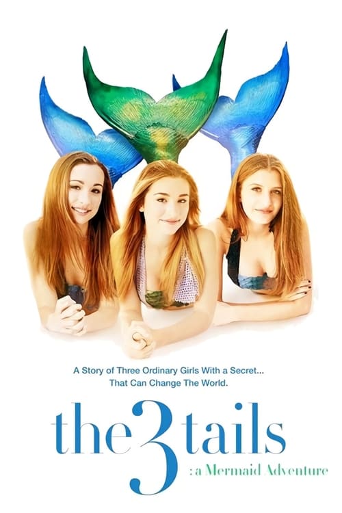 The3Tails: A Mermaid Adventure - Movie Poster The3Tails: A Mermaid Adventure - Movie Poster