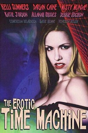 The Erotic Time Machine - Movie Poster The Erotic Time Machine - Movie Poster