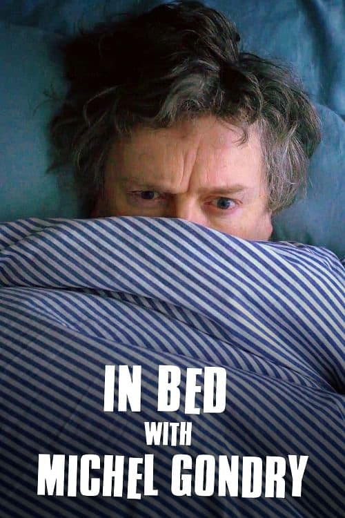 In Bed with Michel Gondry - Movie Poster In Bed with Michel Gondry - Movie Poster