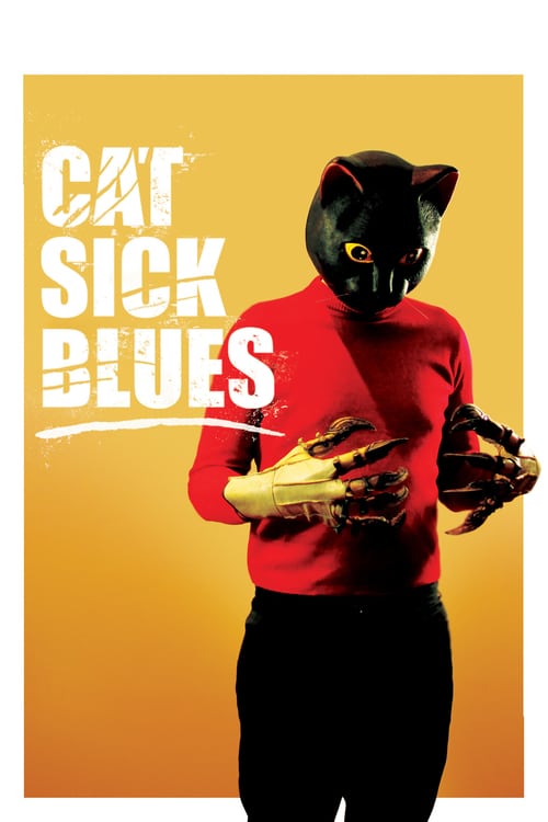 Cat Sick Blues - Movie Poster Cat Sick Blues - Movie Poster