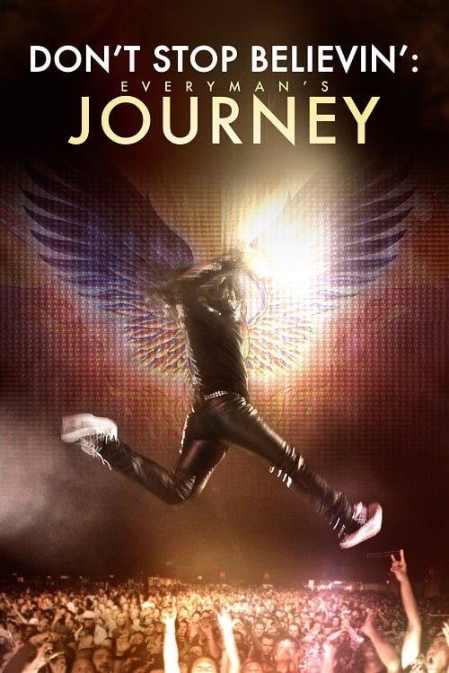 Don’t Stop Believin’: Everyman’s Journey - Movie Poster Don’t Stop Believin’: Everyman’s Journey - Movie Poster