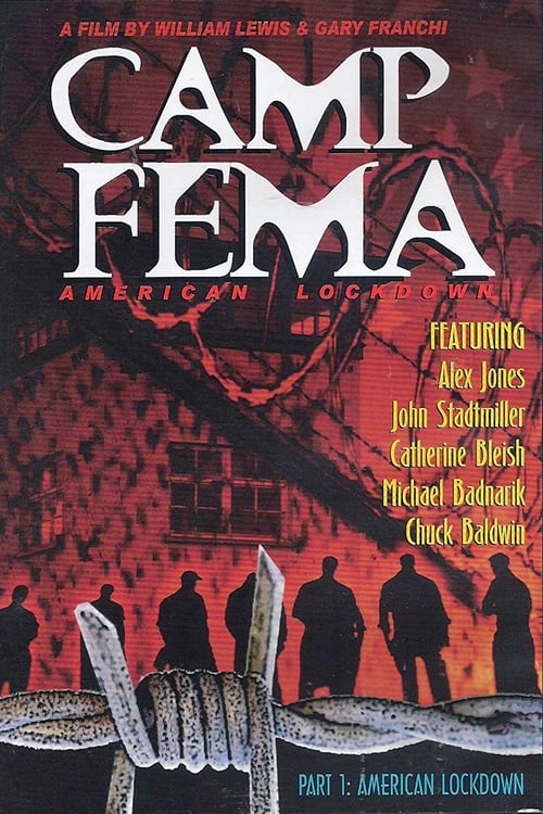 American Lockdown: Camp FEMA Part 1 - Movie Poster American Lockdown: Camp FEMA Part 1 - Movie Poster