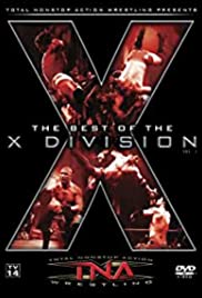 TNA Wrestling: The Best of the X Division Volume 1 - Movie Poster