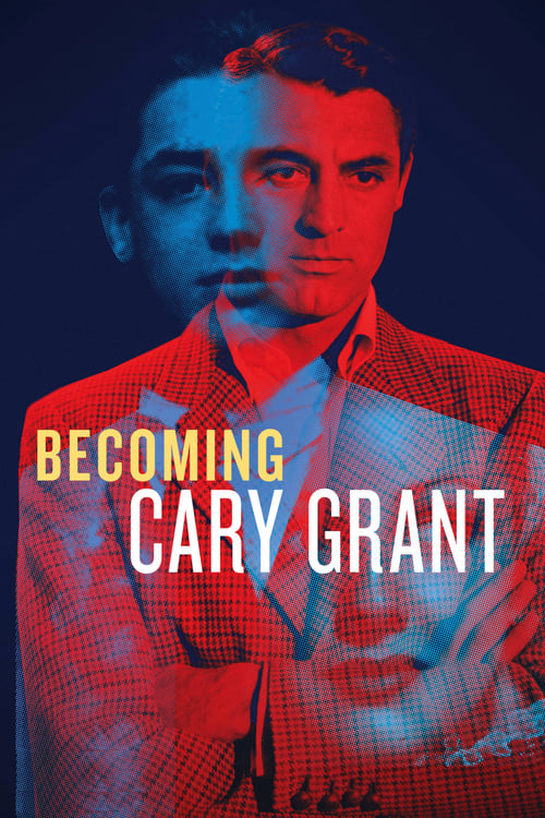 Becoming Cary Grant - Movie Poster Becoming Cary Grant - Movie Poster