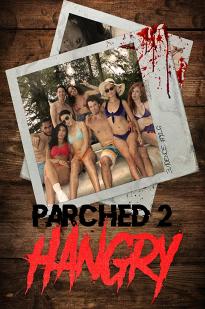 Parched 2: Hangry - Movie Poster Parched 2: Hangry - Movie Poster