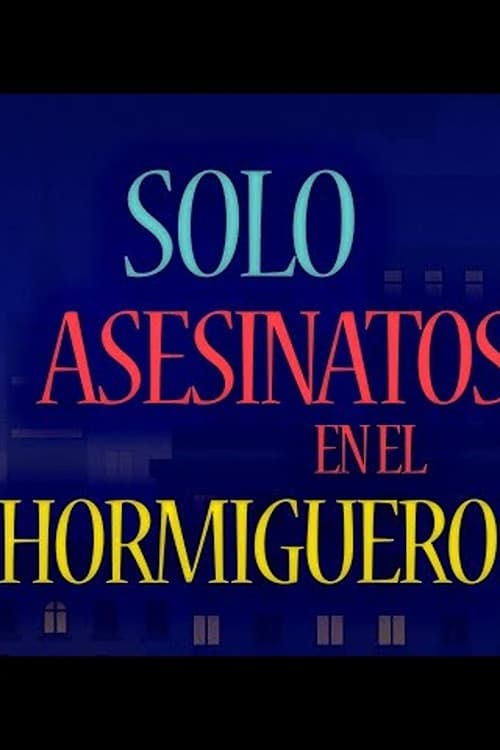 Asesinatos sólo en El Hormiguero - Movie Poster Asesinatos sólo en El Hormiguero - Movie Poster