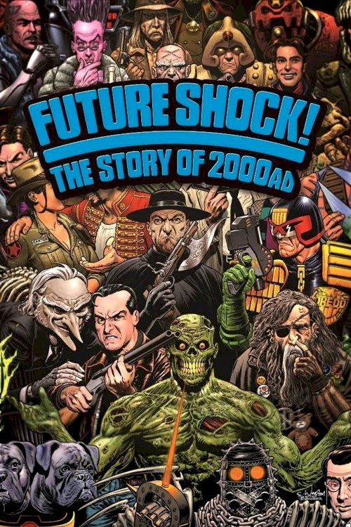 Future Shock! The Story of 2000AD - Movie Poster Future Shock! The Story of 2000AD - Movie Poster