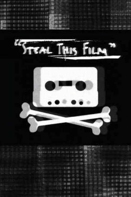 Steal This Film - Movie Poster Steal This Film - Movie Poster