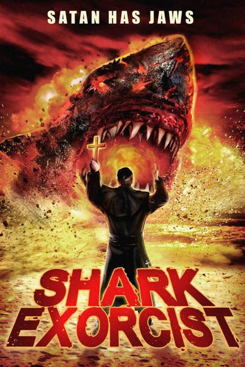 Shark Exorcist - Movie Poster Shark Exorcist - Movie Poster