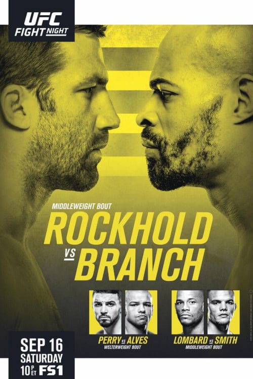 UFC Fight Night 116: Rockhold vs. Branch - Movie Poster UFC Fight Night 116: Rockhold vs. Branch - Movie Poster