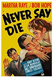 Never Say Die - Movie Poster Never Say Die - Movie Poster