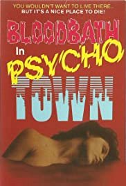 Bloodbath in Psycho Town - Movie Poster Bloodbath in Psycho Town - Movie Poster
