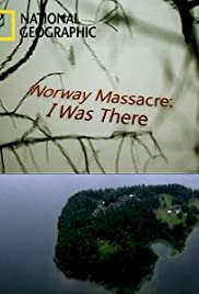 Norway Massacre: I Was There - Movie Poster Norway Massacre: I Was There - Movie Poster