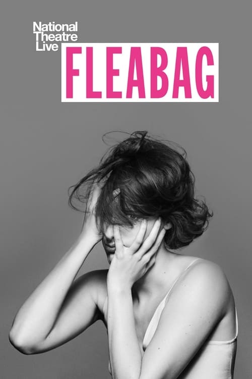 National Theatre Live: Fleabag - Movie Poster National Theatre Live: Fleabag - Movie Poster