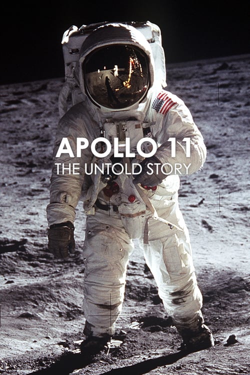 Apollo 11: The Untold Story - Movie Poster Apollo 11: The Untold Story - Movie Poster
