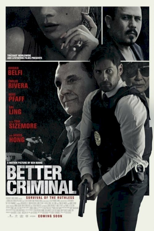 Better Criminal - Movie Poster Better Criminal - Movie Poster