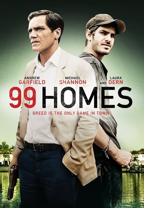 99 Homes - Movie Poster 99 Homes - Movie Poster