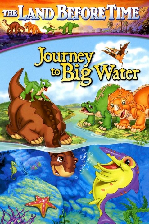 The Land Before Time IX: Journey to Big Water - Movie Poster The Land Before Time IX: Journey to Big Water - Movie Poster