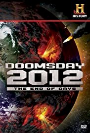 Decoding the Past: Doomsday 2012 - The End of Days - Movie Poster Decoding the Past: Doomsday 2012 - The End of Days - Movie Poster