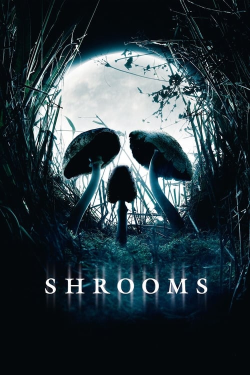 Shrooms - Movie Poster Shrooms - Movie Poster