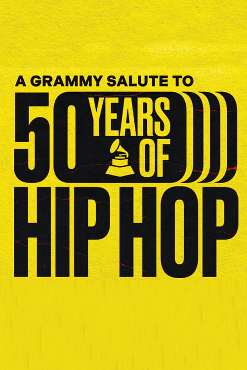 A GRAMMY Salute to 50 Years of Hip-Hop - Movie Poster A GRAMMY Salute to 50 Years of Hip-Hop - Movie Poster