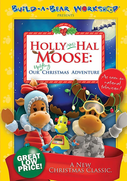 Holly and Hal Moose: Our Uplifting Christmas Adventure - Movie Poster Holly and Hal Moose: Our Uplifting Christmas Adventure - Movie Poster