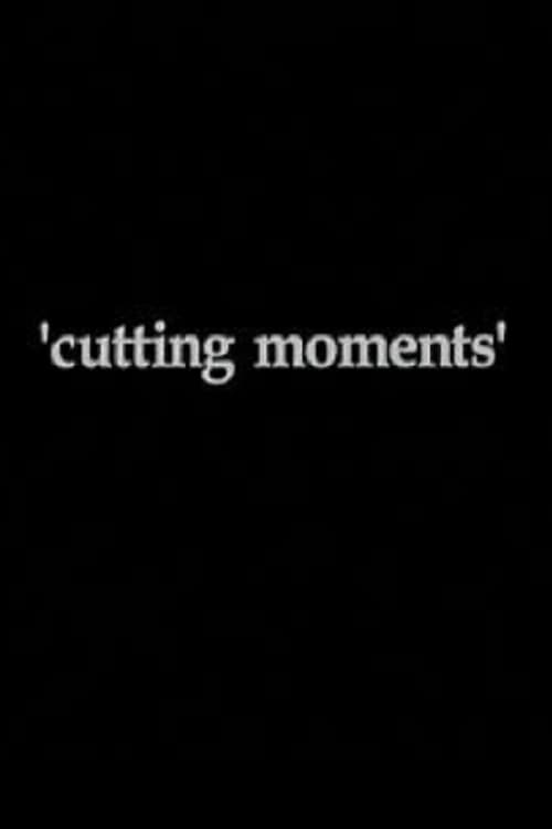 Cutting Moments - Movie Poster Cutting Moments - Movie Poster