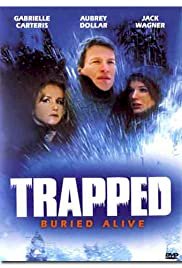 Trapped: Buried Alive - Movie Poster Trapped: Buried Alive - Movie Poster