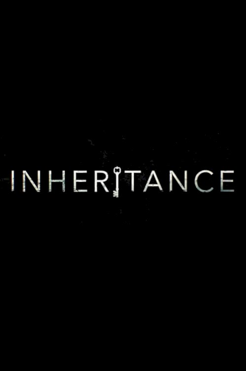 Inheritance - Movie Poster Inheritance - Movie Poster