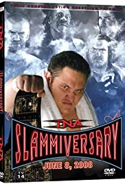 TNA Slammiversary 2008 - Movie Poster TNA Slammiversary 2008 - Movie Poster