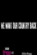 We Want Our Country Back - Movie Poster We Want Our Country Back - Movie Poster
