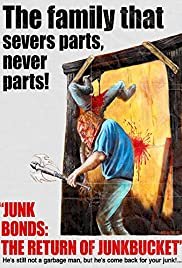 Junk Bonds: The Return of Junkbucket - Movie Poster Junk Bonds: The Return of Junkbucket - Movie Poster