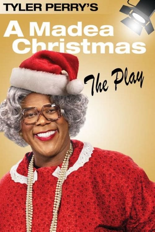 Tyler Perry's A Madea Christmas - The Play - Movie Poster Tyler Perry's A Madea Christmas - The Play - Movie Poster