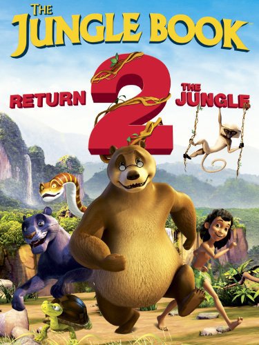 The Jungle Book: Return 2 the Jungle - Movie Poster The Jungle Book: Return 2 the Jungle - Movie Poster