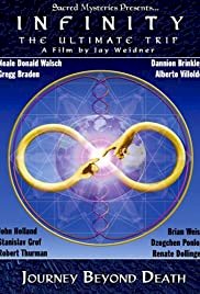 Infinity: The Ultimate Trip - Journey Beyond Death - Movie Poster Infinity: The Ultimate Trip - Journey Beyond Death - Movie Poster