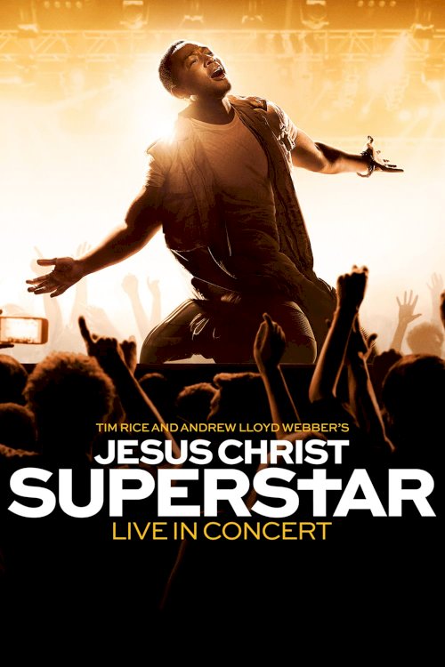 Jesus Christ Superstar Live in Concert - Movie Poster Jesus Christ Superstar Live in Concert - Movie Poster