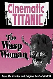 Cinematic Titanic: The Wasp Woman - Movie Poster Cinematic Titanic: The Wasp Woman - Movie Poster
