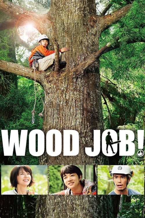 Wood Job! - Movie Poster Wood Job! - Movie Poster