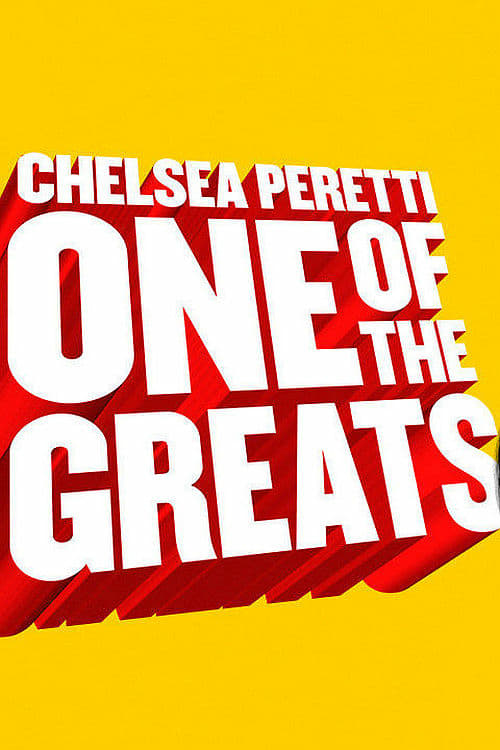 Chelsea Peretti: One of the Greats - Movie Poster Chelsea Peretti: One of the Greats - Movie Poster