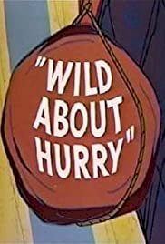 Wild About Hurry - Movie Poster Wild About Hurry - Movie Poster