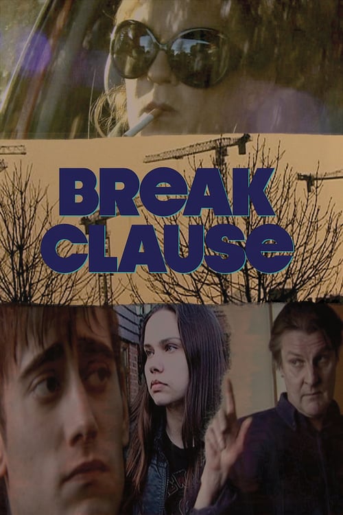 Break Clause - Movie Poster Break Clause - Movie Poster
