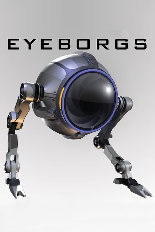 Eyeborgs - Movie Poster Eyeborgs - Movie Poster