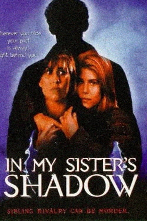 In My Sister's Shadow - Movie Poster In My Sister's Shadow - Movie Poster