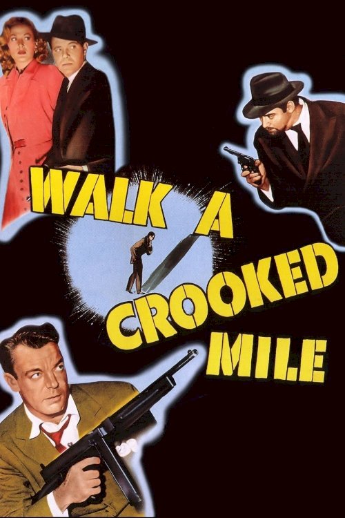 Walk a Crooked Mile - Movie Poster Walk a Crooked Mile - Movie Poster