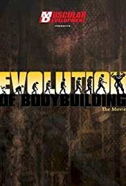 Evolution of Bodybuilding - Movie Poster Evolution of Bodybuilding - Movie Poster